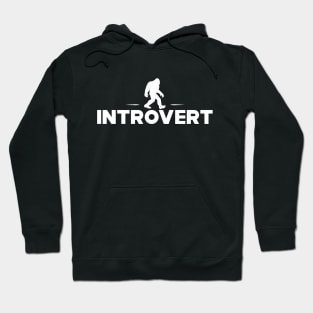 Introvert - Big foot Hoodie